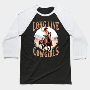 Long Live Howdy Rodeo Western Country Southern Cowgirls Baseball T-Shirt